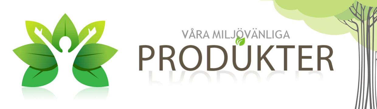 Våra Miljövänliga Produkter